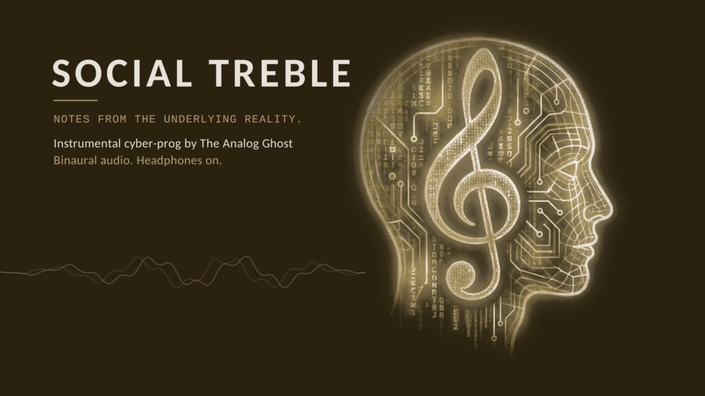 A head in profile filled with gold circuit lines, a treble clef at its centre and falling digits behind it, on a near-black ground, beside the words Social Treble and the line Notes from the underlying reality